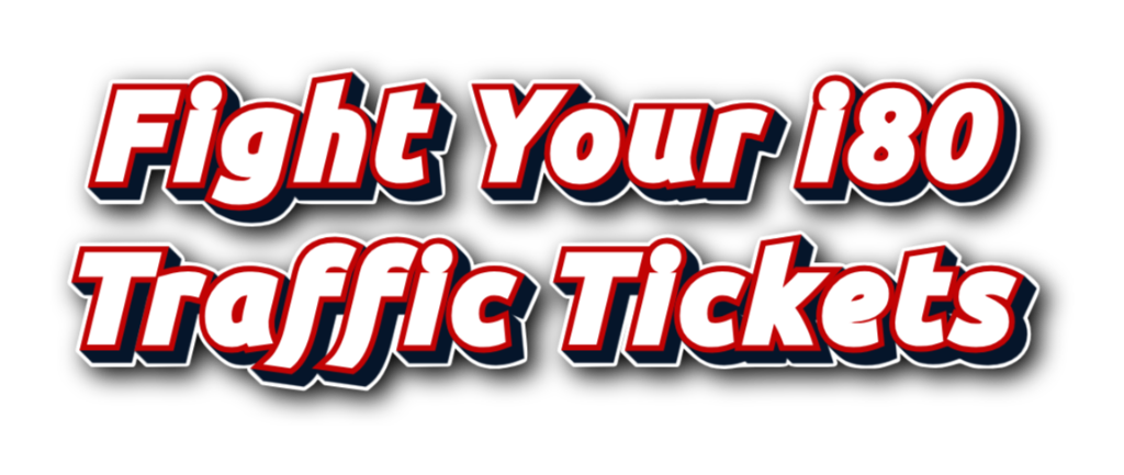 Fight Your I-80 Traffic Tickets